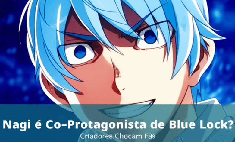 Nagi Co-Protagonista em Blue Lock? Declaração dos Criadores Causa POLÊMICA entre Fãs! 1 Vivire Media